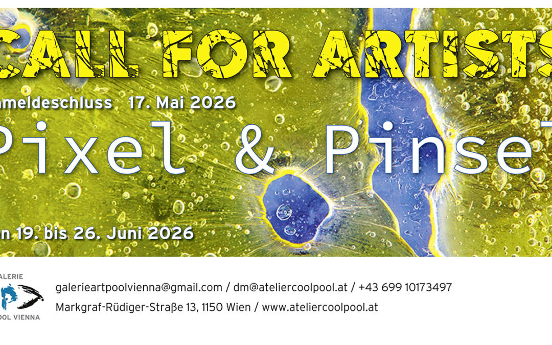 CALL FOR ARTISTS – PIXEL & PINSEL